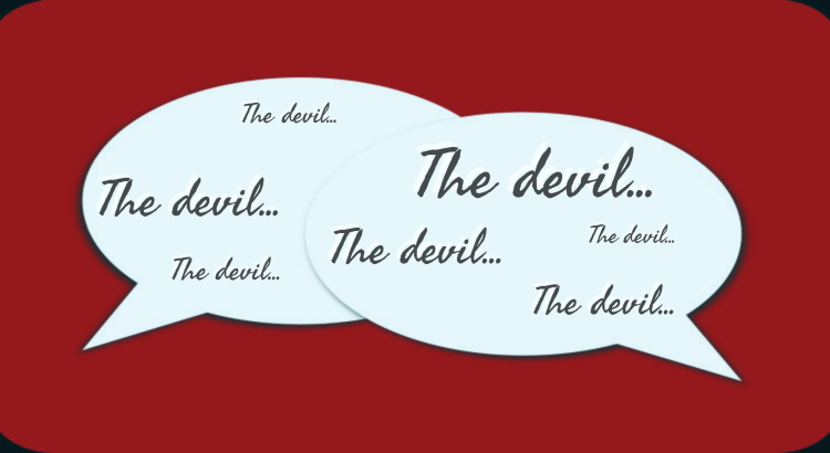 Why Do We Talk About The Devil?