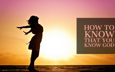 How To Know That You Know God