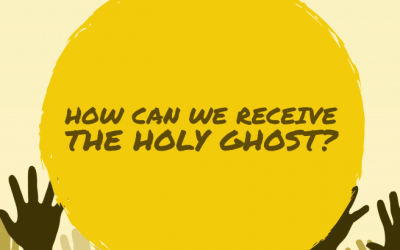 How Can We Receive The Holy Ghost?
